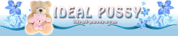 Ideal Pussy